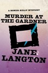Murder at the Gardner - Jane Langton - 9781453247617