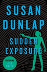Sudden Exposure - Susan Dunlap - 9781453250532