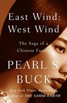 East Wind: West Wind: The Saga of a Chinese Family - Pearl S. Buck - 9781453263464
