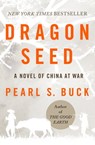 Dragon Seed: The Story of China at War - Pearl S. Buck - 9781453263518
