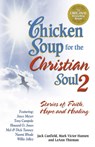 Chicken Soup for the Christian Soul 2 - Jack Canfield ; Mark Victor Hansen ; LeAnn Thieman - 9781453279564