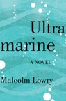 Ultramarine - Malcolm Lowry - 9781453286289