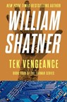 Tek Vengeance - William Shatner - 9781453286807