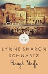 Rough Strife - Lynne Sharon Schwartz - 9781453287538