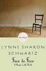 Face to Face - Lynne Sharon Schwartz - 9781453287583