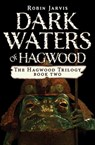 Dark Waters of Hagwood - Robin Jarvis - 9781453293416