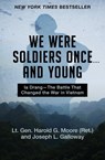 We Were Soldiers Once . . . and Young - Joseph L. Galloway ; Harold G. Moore - 9781453293591