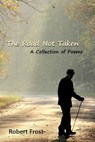 The Road Not Taken: A Collection of Poems - Robert Frost - 9781453610541