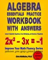 Algebra Essentials Practice Workbook with Answers - Chris McMullen - 9781453661383