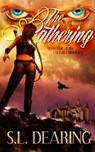 The Gathering: Book One of the Lia Fail Chronicles - S.L. Dearing - 9781453731062