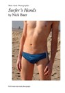 Male Nude Photography- Surfer's Hands - Nick Baer - 9781453884324