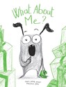 What About Me? - Marie-Sabine Roger - 9781454712817
