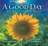 A Good Day - David Steindl-Rast ; Louie Schwartzberg ; Patricia Carlson - 9781454907992