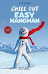 Sit & Solve Chill Out Easy Hangman - Jack Ketch - 9781454926955