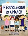 If You're Going to a March - Martha Freeman ; Violet Kim - 9781454929932