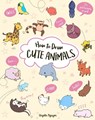HT DRAW CUTE ANIMALS 2 - Angela Nguyen - 9781454931010