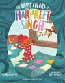 The Many Colors of Harpreet Singh - Supriya Kelkar - 9781454931843