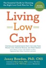 Living Low Carb: Revised & Updated Edition - Jonny Bowden ; Barry Sears ; Will Cole - 9781454935056