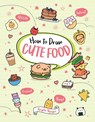 How to Draw Cute Food - Angela Nguyen - 9781454937562