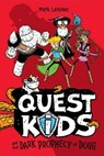 Quest Kids and the Dark Prophecy of Doug - Mark Leiknes - 9781454946304