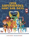 Even Superheroes Have Bad Days - Shelly Becker - 9781454946595