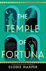 Harper, E: Temple of Fortuna - Elodie Harper - 9781454946649
