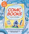 Art for Kids: Comic Books - Ari Yarwood - 9781454948421