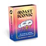 The Roast Iconic Oracle Deck: 30 Cards for Getting Wrecked by the Universe -  - 9781454948759