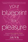 Your Blueprint for Pleasure - Jaiya - 9781454950035