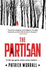 The Partisan: A Spy Thriller - Patrick Worrall - 9781454950769