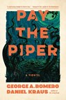 Pay the Piper - George A. Romero ; Daniel Kraus - 9781454950899