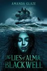 The Lies of Alma Blackwell - Amanda Glaze - 9781454951933
