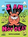 I Am Not Okay - David DeGrand - 9781454953319