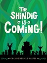 The Shindig Is Coming! - Charise Mericle Harper - 9781454955016