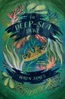 The Deep-Sea Duke - Wren James - 9781454960324