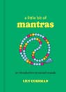 A Little Bit of Mantras - Lily Cushman - 9781454960720