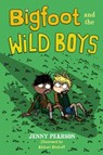 Bigfoot and the Wild Boys - Jenny Pearson - 9781454962793