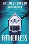 Fatherless - James Dobson ; Kurt Bruner - 9781455513123