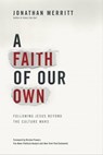 A Faith of Our Own - Jonathan Merritt - 9781455519279
