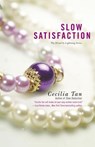 Slow Satisfaction - Cecilia Tan - 9781455529285