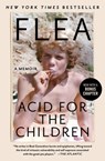 Acid for the Children: A Memoir - Flea - 9781455530540