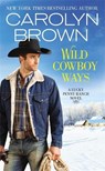 Wild Cowboy Ways - Carolyn Brown - 9781455534876