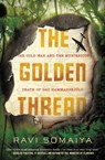 The Golden Thread - Ravi Somaiya - 9781455536535