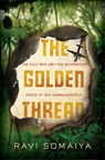 Golden Thread - Ravi Somaiya - 9781455536542