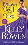 Between the Devil and the Duke - Kelly Bowen - 9781455563401