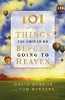 101 Things You Should Do Before Going to Heaven - BORDON,  David ; Winters, Tom - 9781455566310