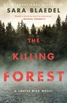 The Killing Forest - Sara Blaedel - 9781455581535