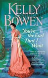 You're the Earl That I Want - Kelly Bowen - 9781455583867