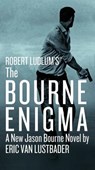ROBERT LUDLUMS (TM) THE BOURNE - LUSTBADER,  Eric Van - 9781455598120