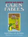 Justin Wilson's Cajun Fables - Justin Wilson ; Jay Hadley - 9781455606955